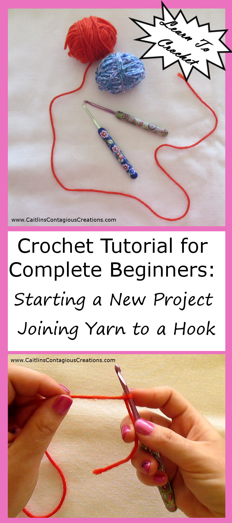 Learn To Crochet! A tutorial for complete beginners. Learn to attach yarn to a crochet hook to start a new crochet project. A step by step guide with photos from Caitlin's Contagious Creations!