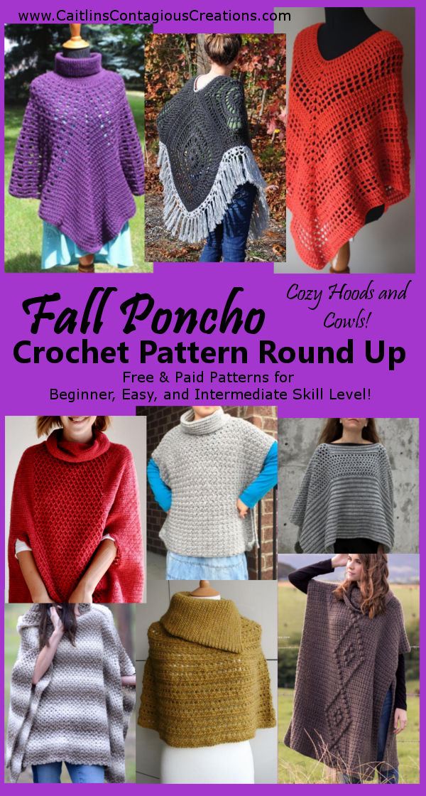 Fall Poncho Crochet Pattern Round Up from Caitlin's Contagious Creations. Free and Paid Crochet Patterns for Beginner, Easy, and Intermediate levels. Designs may include cowls, turtlenecks, and hooded autumn pull overs for kids and adults!