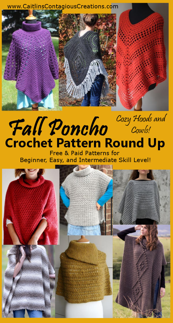 Fall Poncho Crochet Pattern Round Up from Caitlin's Contagious Creations. Free and Paid Crochet Patterns for Beginner, Easy, and Intermediate levels. Designs may include cowls, turtlenecks, and hooded autumn pull overs for kids and adults!