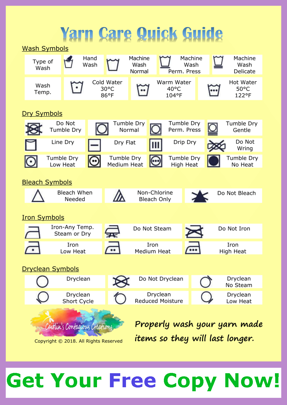 Printable PDF yarn care quick guide. Print it for your laundry room or keep with your crochet items. Never have to guess how to care for your yarn crafted handmade items. This handout is available from Caitlin's Contagious Creations.