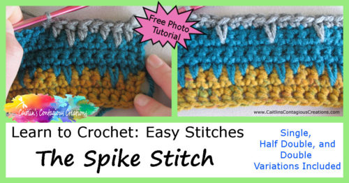 Learn to crochet the Spike Stitch in 3 variations from Caitlin's Contagious Creations. An easy stitch lesson for beginners to move beyond basics and learn how to crochet a fun, new stitch! This free stitch guide includes written directions and a photo tutorial.