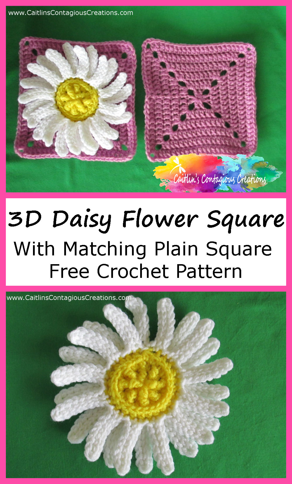 Pinable Image finished daisy square and matching plain square on green background with text overlay 3D daisy flower square with matching plain square free crochet pattern and Caitlin's Contagious Creations logo